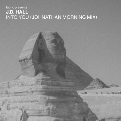 J.D. Hall - Into You (Johnathan Morning Mix) [FABRIC215J]